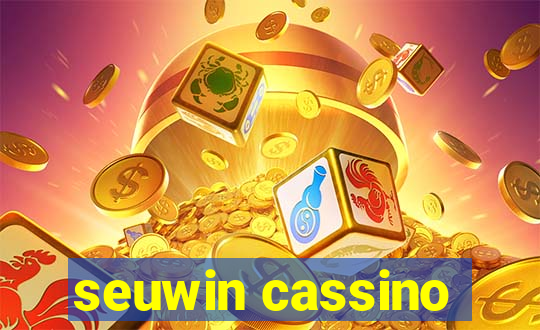 seuwin cassino